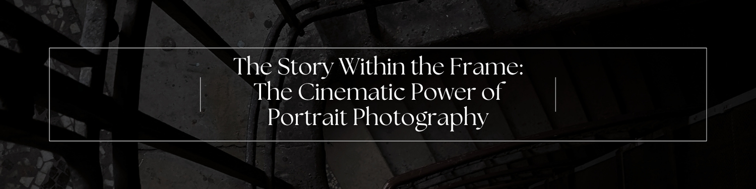 A dark cinematic banner with text reading The Story Within the Frame: The Cinematic Power of Portrait Photography.