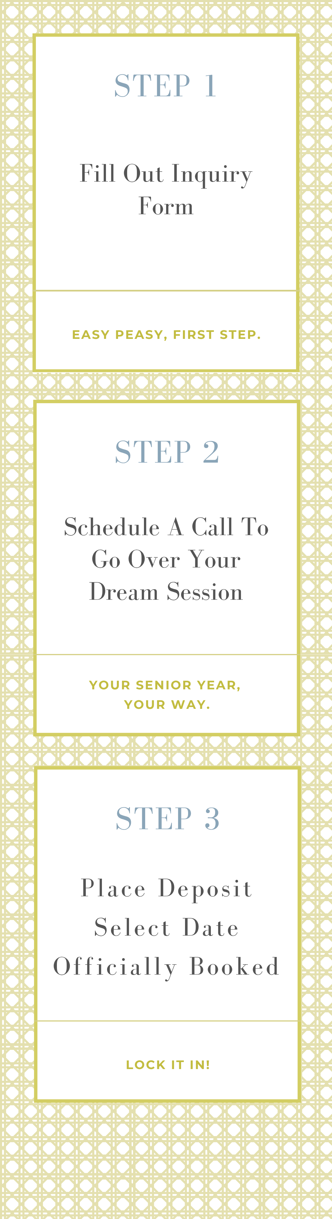 Three-step senior photography booking process: fill inquiry form, schedule dream session call, place deposit to officially book.
