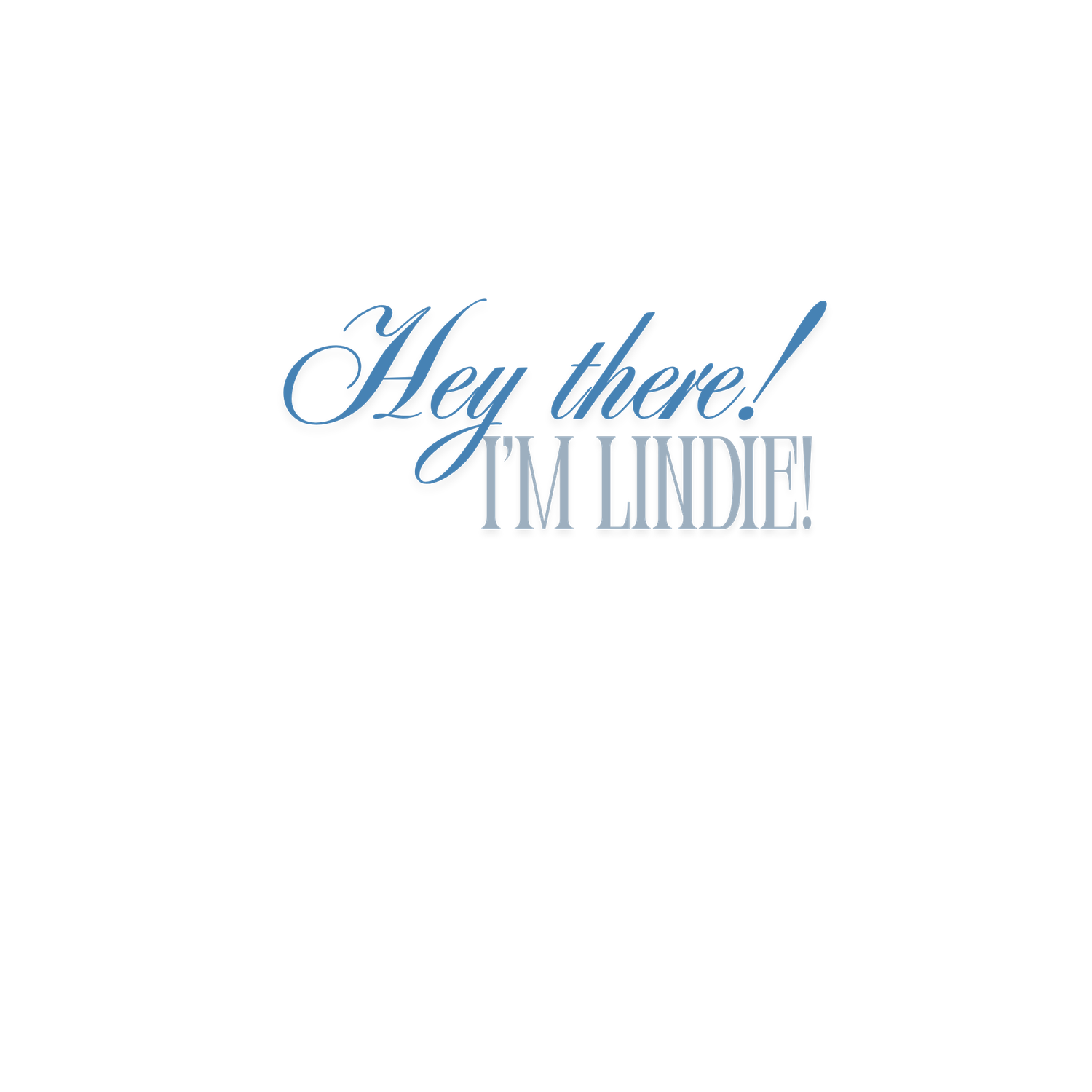 Stylish blue script text reading Hey there I'm Lindie on a clean white background.