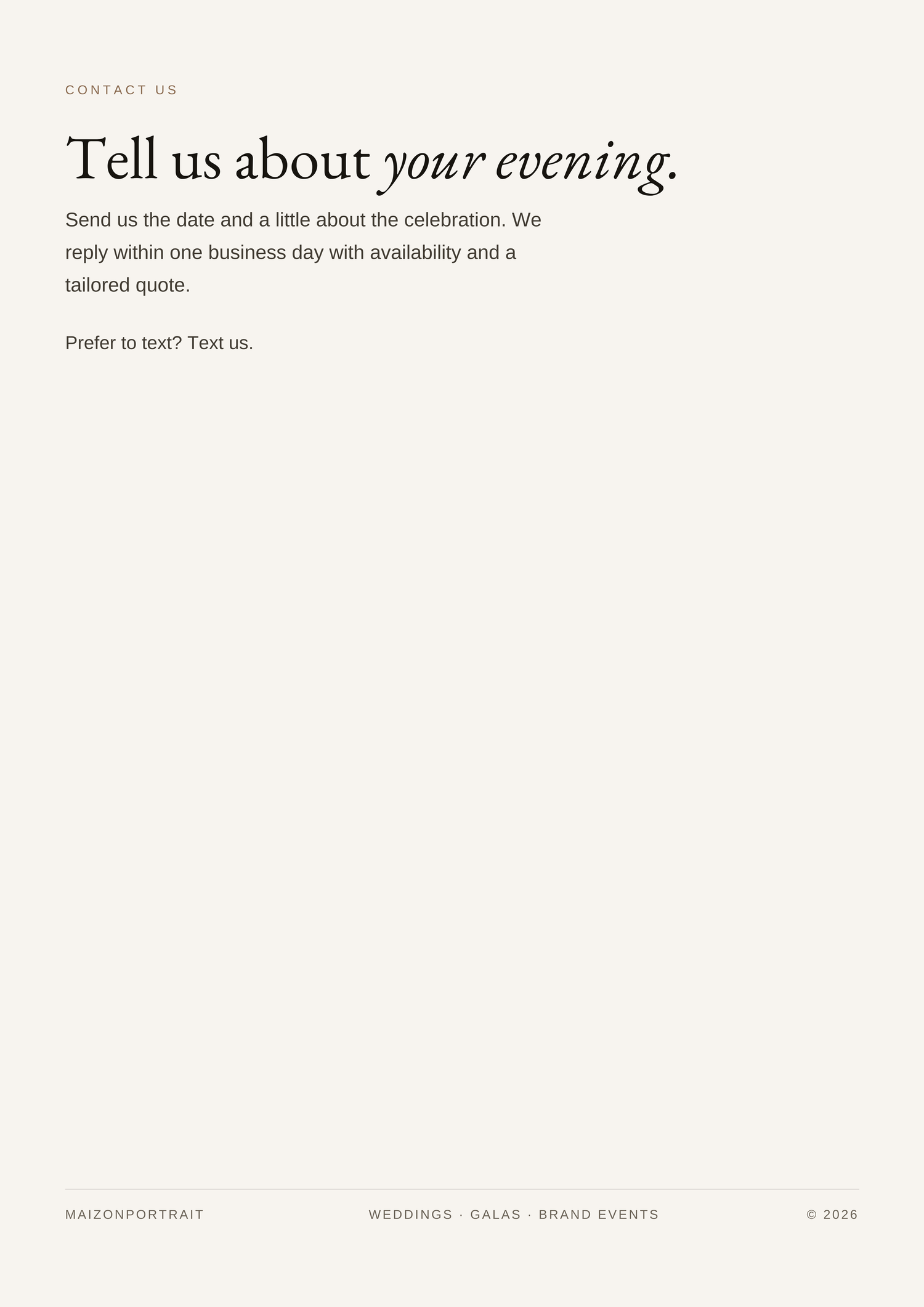 A minimalist contact page for MaizonPortrait offering tailored quotes for weddings, galas, and brand events.