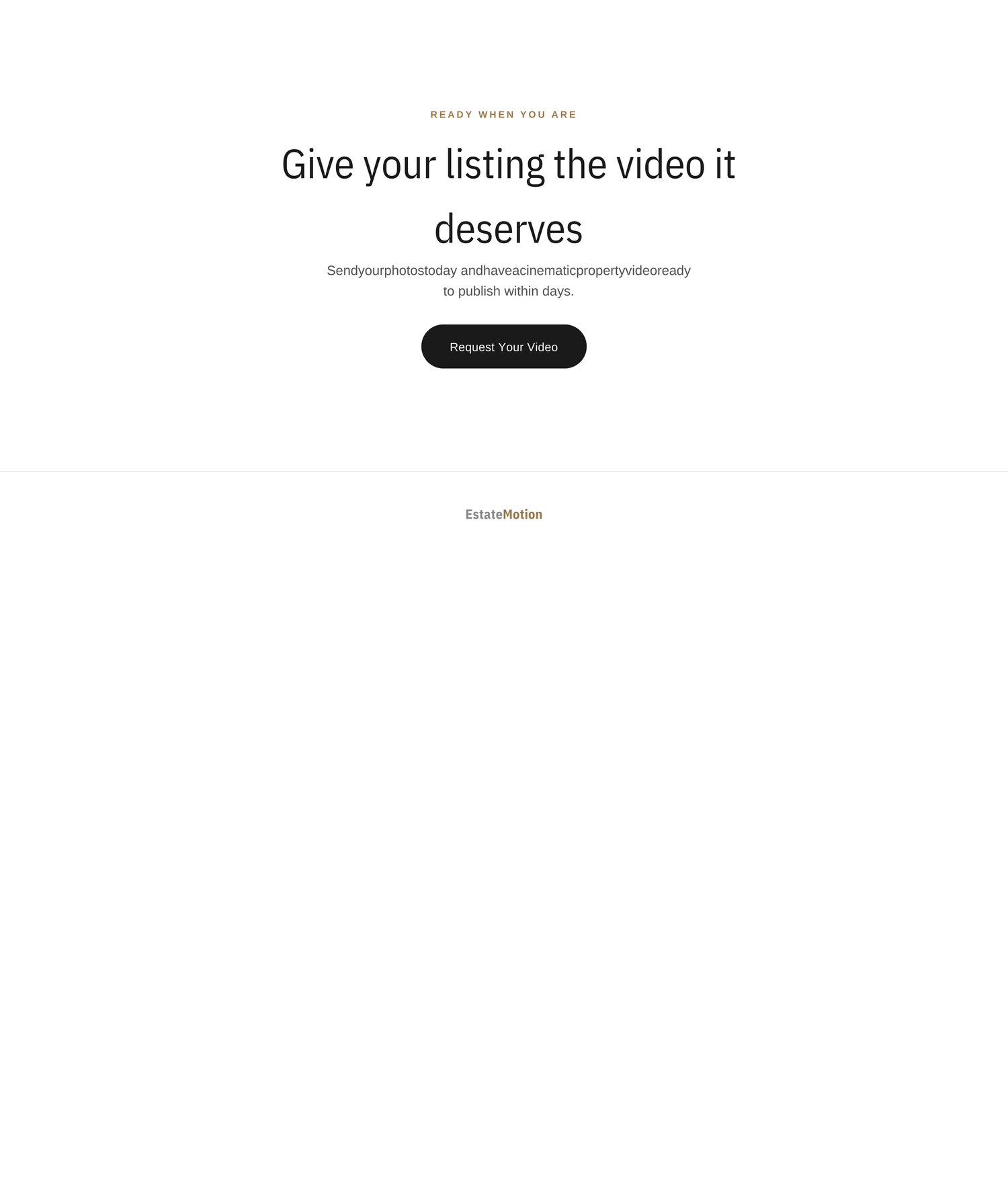 Real estate listing video service landing page with headline Give your listing the video it deserves and request button.