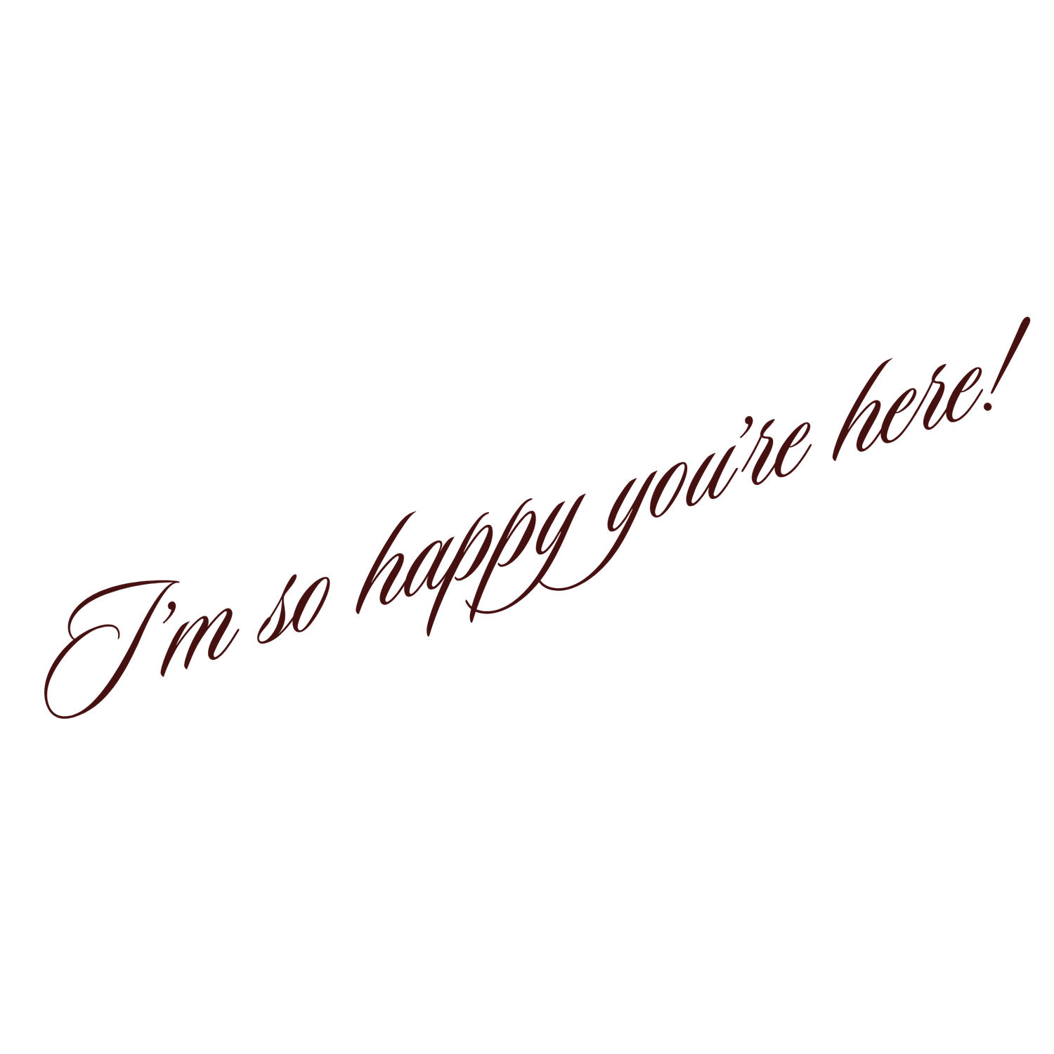 Elegant cursive text overlay in dark brown ink on white background.