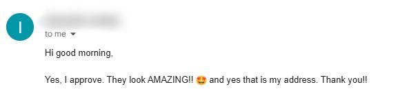 Email screenshot showing a customer approval message expressing excitement about their order looking amazing.