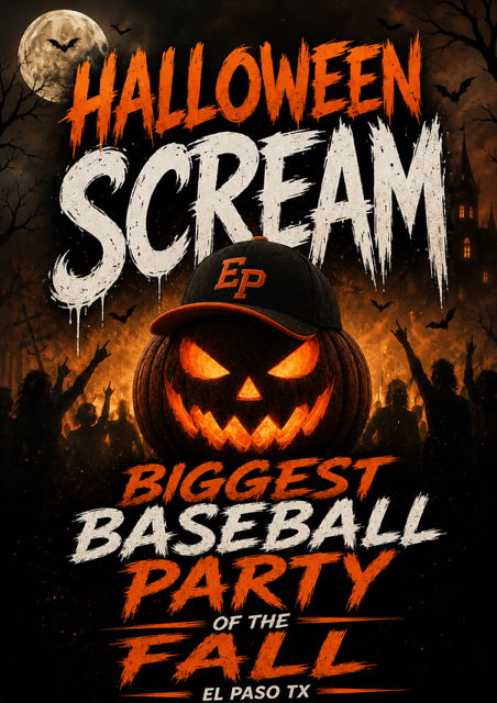 Halloween Scream biggest baseball party of the fall event poster featuring a jack-o-lantern wearing an EP cap, El Paso TX.