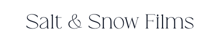 Elegant text logo for Salt & Snow Films in delicate serif typography.
