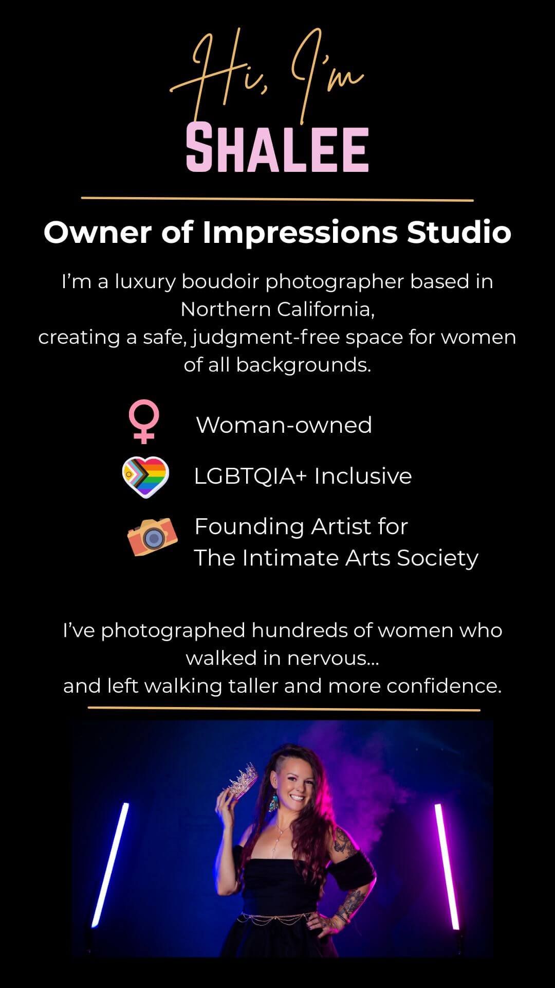 Shalee, owner of Impressions Studio, a woman-owned LGBTQIA+ inclusive luxury boudoir photography studio in Northern California.