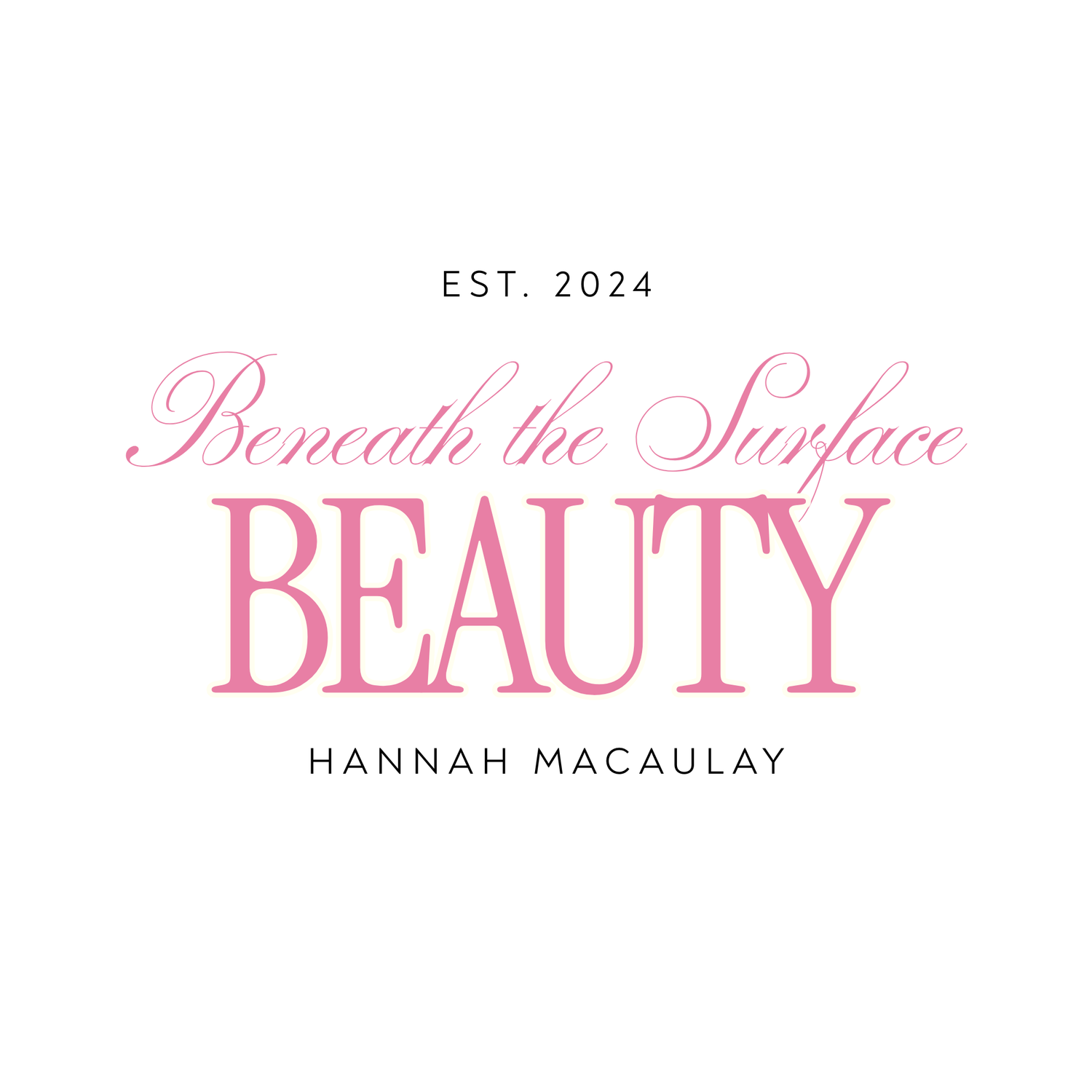 Pink and white logo for Beneath the Surface Beauty by Hannah Macaulay, established 2024.