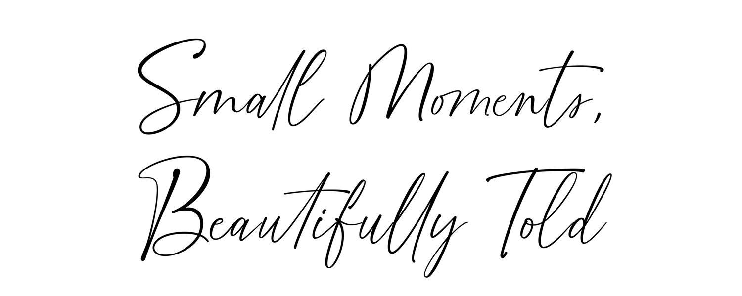 Three cursive text overlays reading 'Small Moments', 'Beautiful Told' and 'D' in black handwritten style on white background.