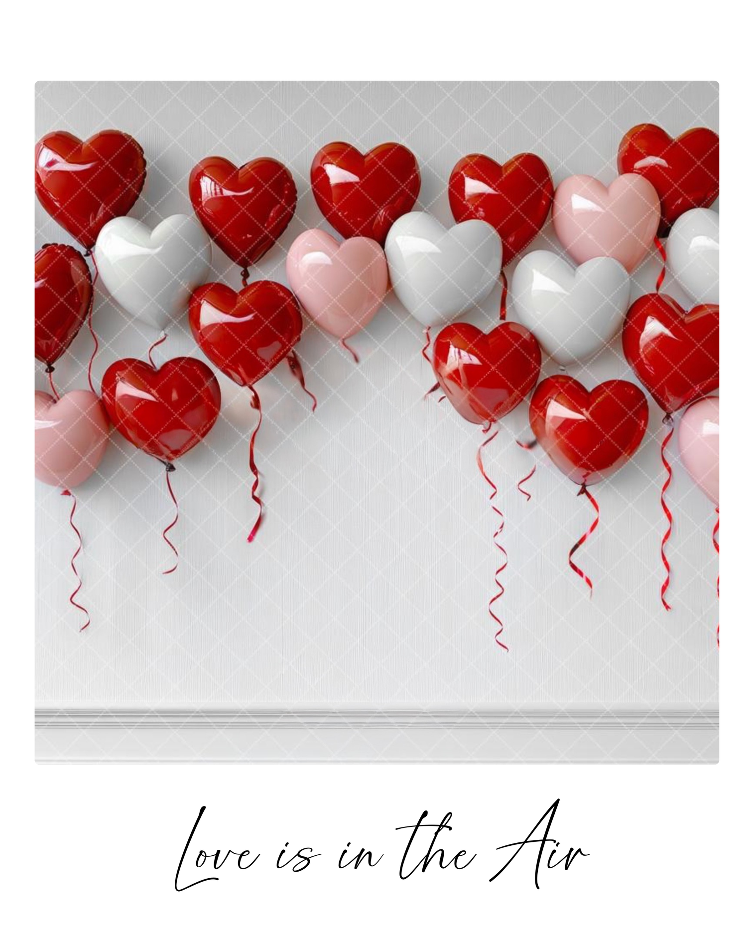 Red and white heart-shaped balloons float elegantly against a gray background with 'Love is in the Air' text.