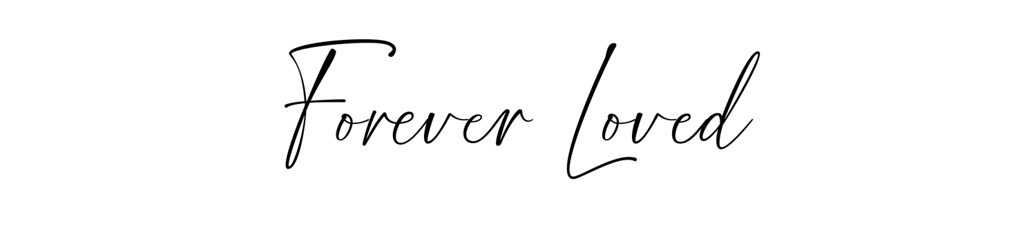 Text overlay reading 'Forever Loved' in elegant script font.