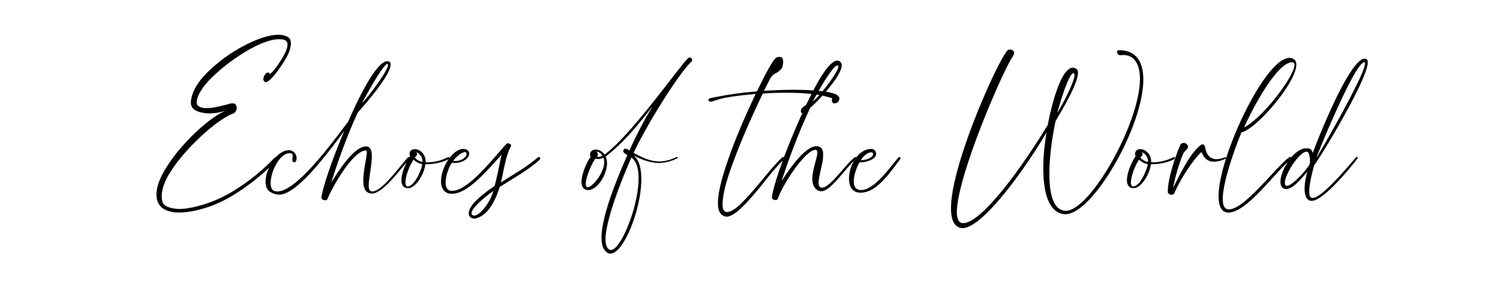 Elegant handwritten text reading 'Echoes of the World' in flowing black calligraphy against white background.