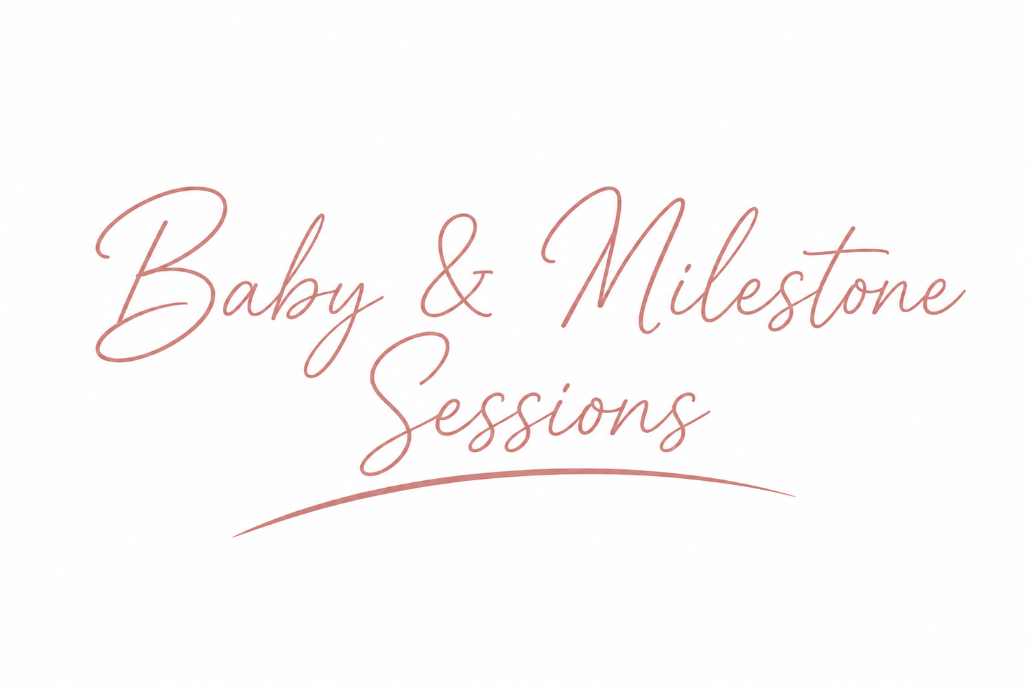 Elegant script text reading Baby & Milestone Sessions in coral pink on white background for photography services.
