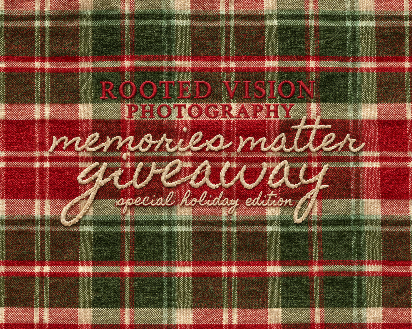 Rooted Vision Photography memories matter giveaway special holiday edition on festive red and green plaid background.