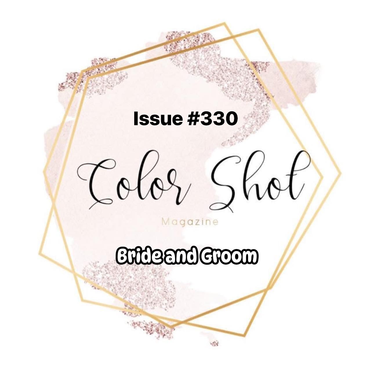Color Shot Magazine Issue #330 Bride and Groom edition logo with gold geometric hexagon frame design.
