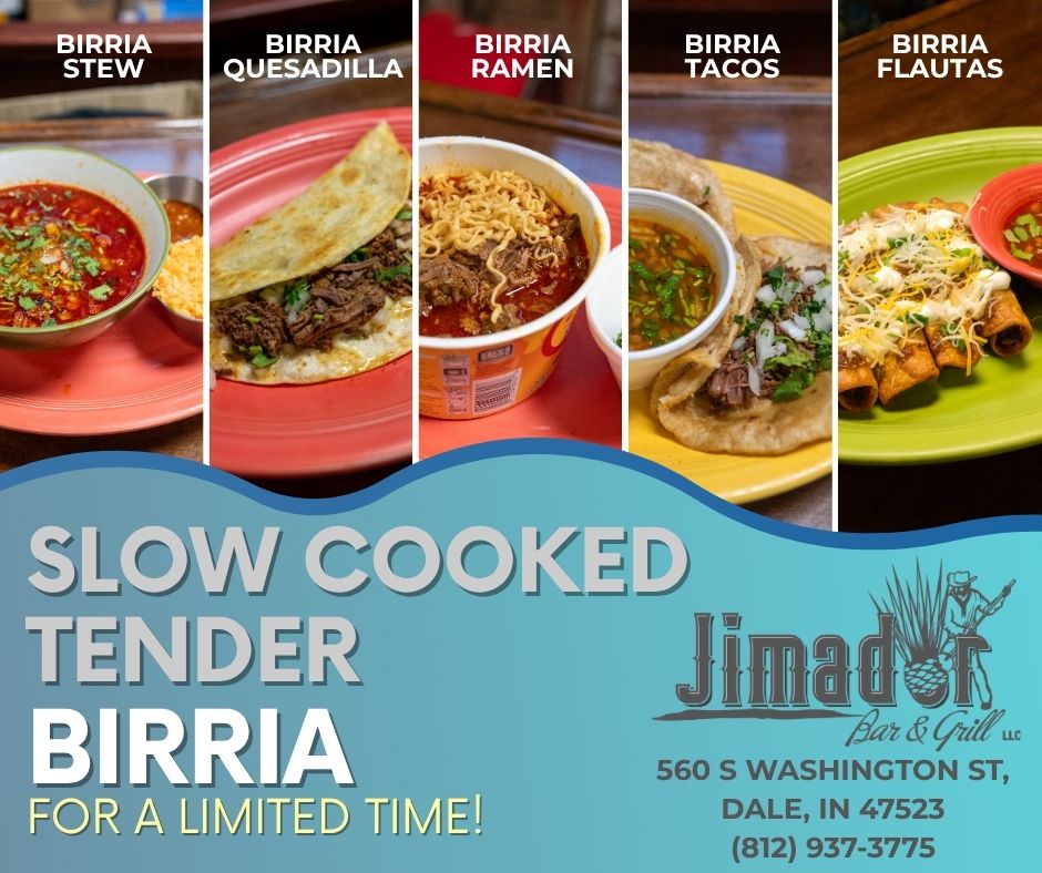 Jimador Bar and Grill in Dale IN advertises slow cooked tender birria including stew quesadilla ramen tacos and flautas.