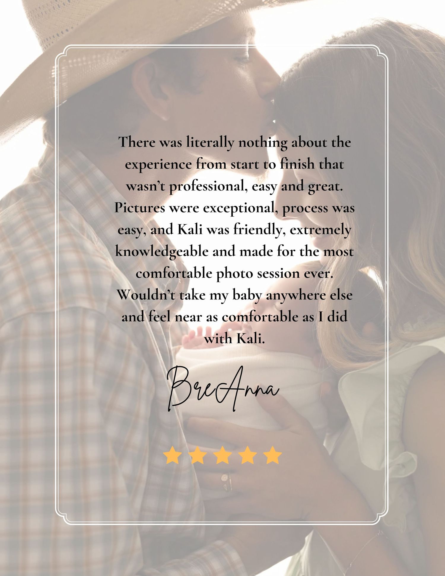 Five-star review from BreAnna praising Kali for professional, comfortable, and exceptional newborn photography.