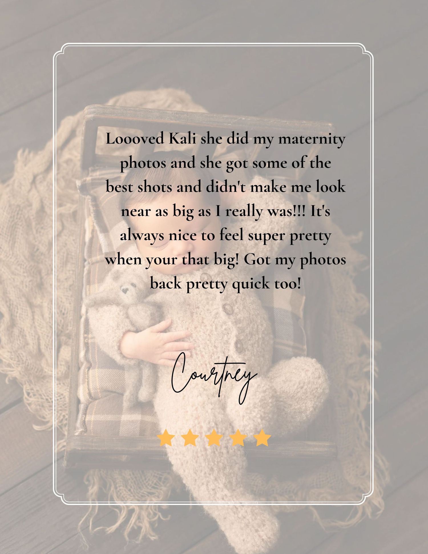 Five-star maternity photography review from Courtney praising Kali for flattering shots and quick turnaround.