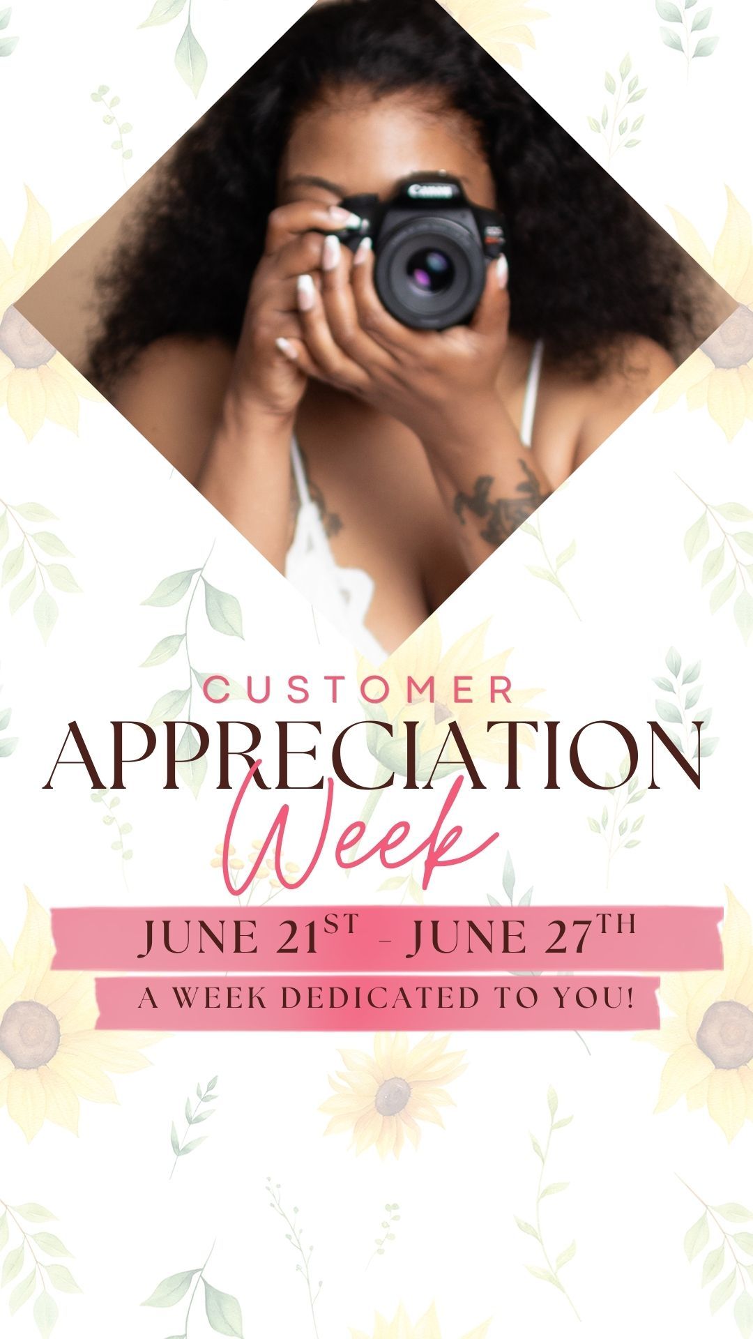 A woman holds a Canon camera during Customer Appreciation Week, June 21st-27th, on a floral background.