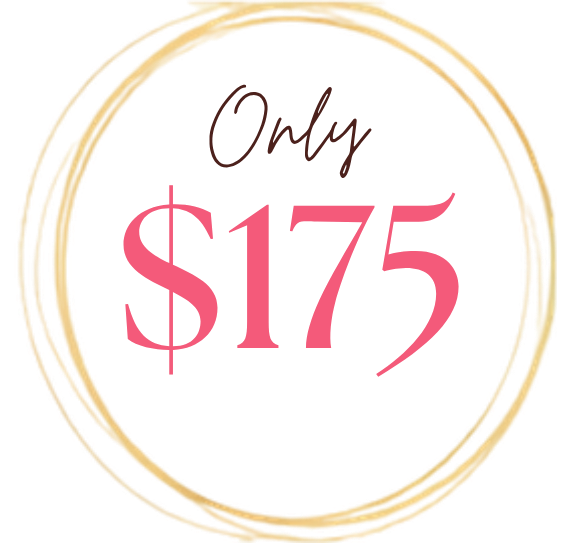 Decorative gold circle frame with pink text reading Only $175 pricing promotion graphic.