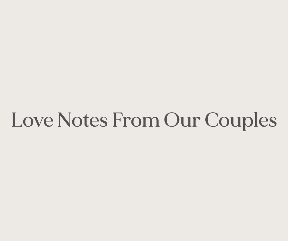 A minimal text design displaying 'Love Notes From Our Couples' in a sophisticated serif font against a light background.