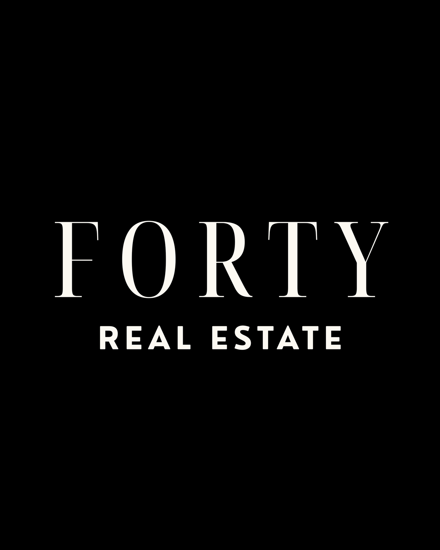 Forty Real Estate logo in elegant white serif typography on a black background.