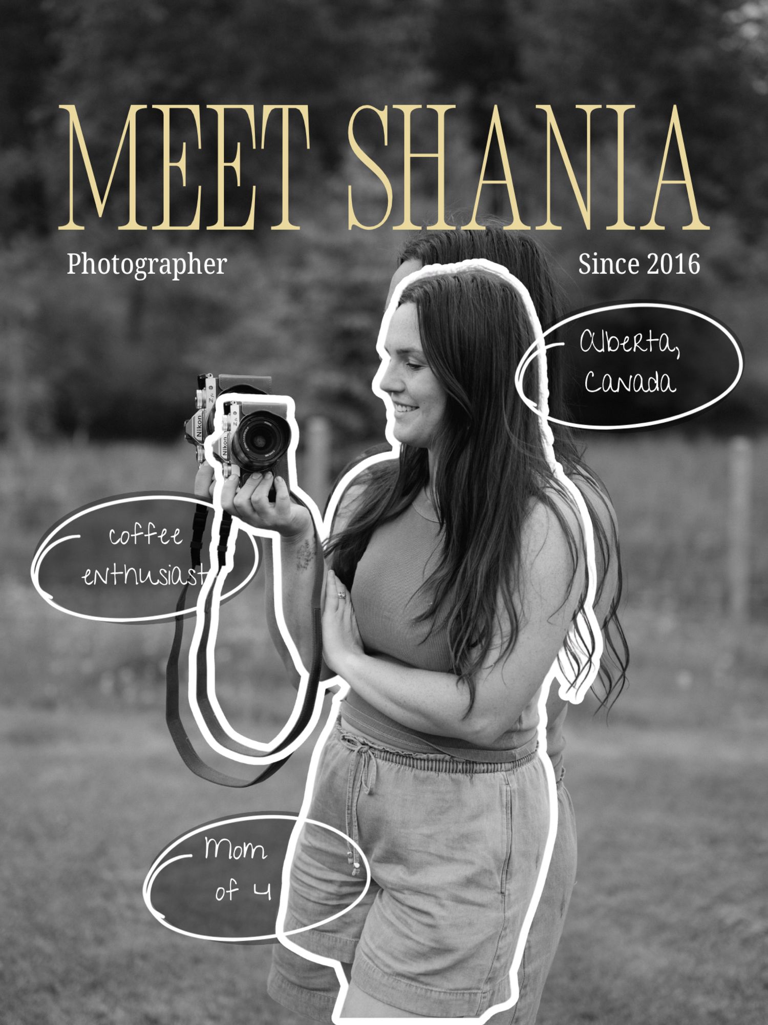 Black and white photo of Shania, a photographer from Alberta, Canada since 2016, holding a camera, coffee enthusiast and mom of 4.