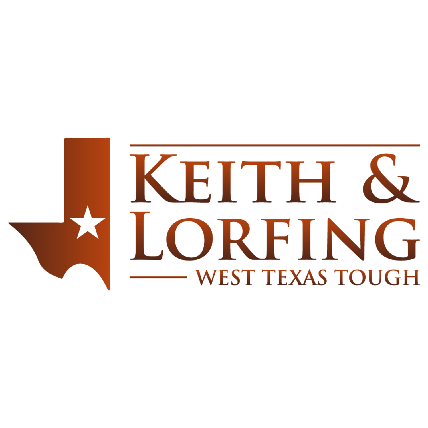 Keith & Lorfing West Texas Tough logo featuring bold text and a Texas state outline with a star in burnt orange tones.