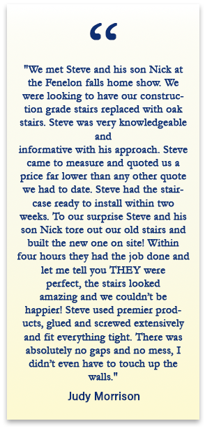 Customer testimonial from Judy Morrison praising Steve and Nick's oak staircase installation at Fenelon Falls.