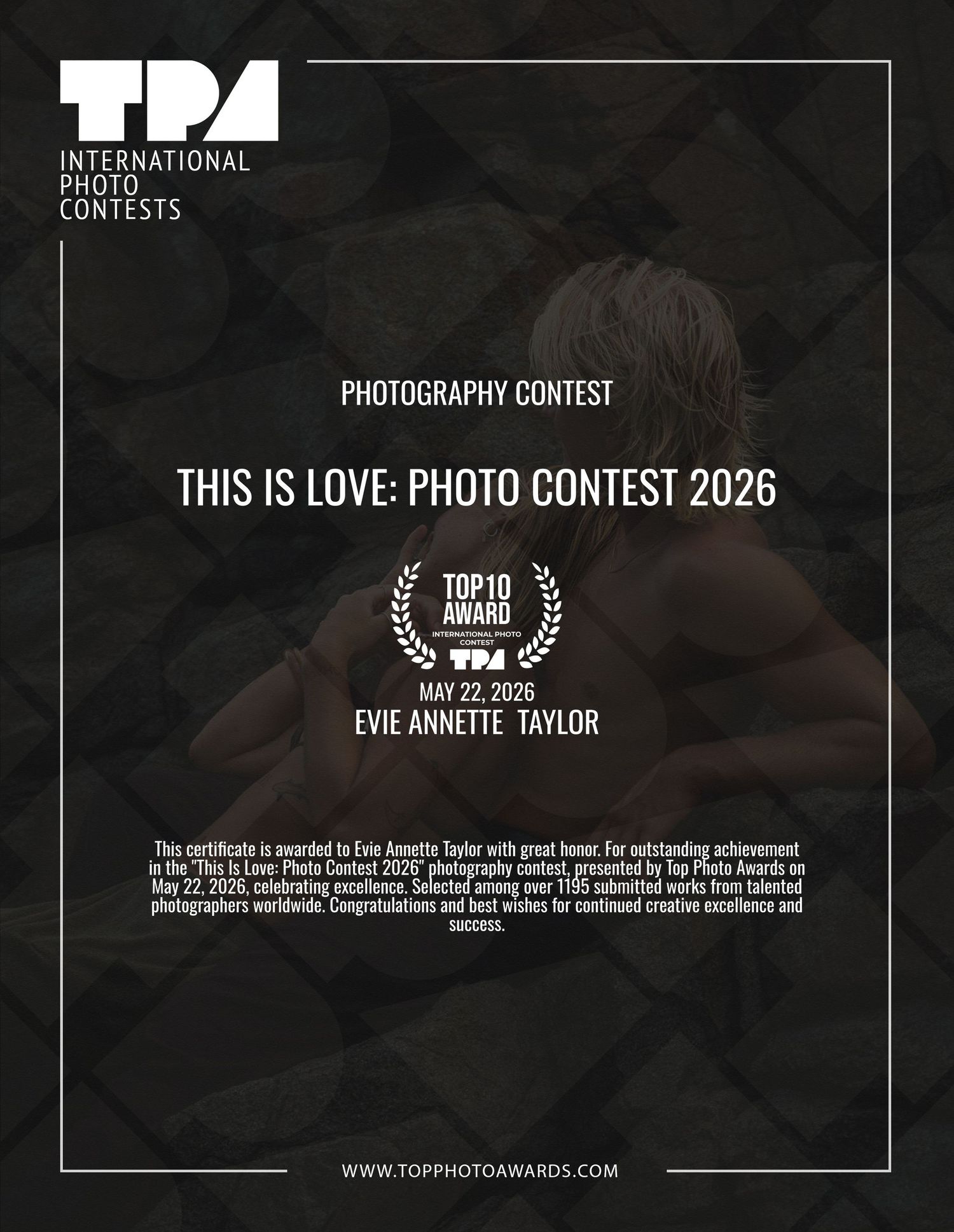 TPA International Photo Contests certificate for This Is Love Photo Contest 2026, awarded to Evie Annette Taylor on May 22, 2026.