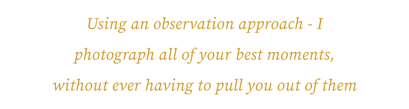 Gold italic text on cream background describing an observation-based photography approach capturing candid moments.