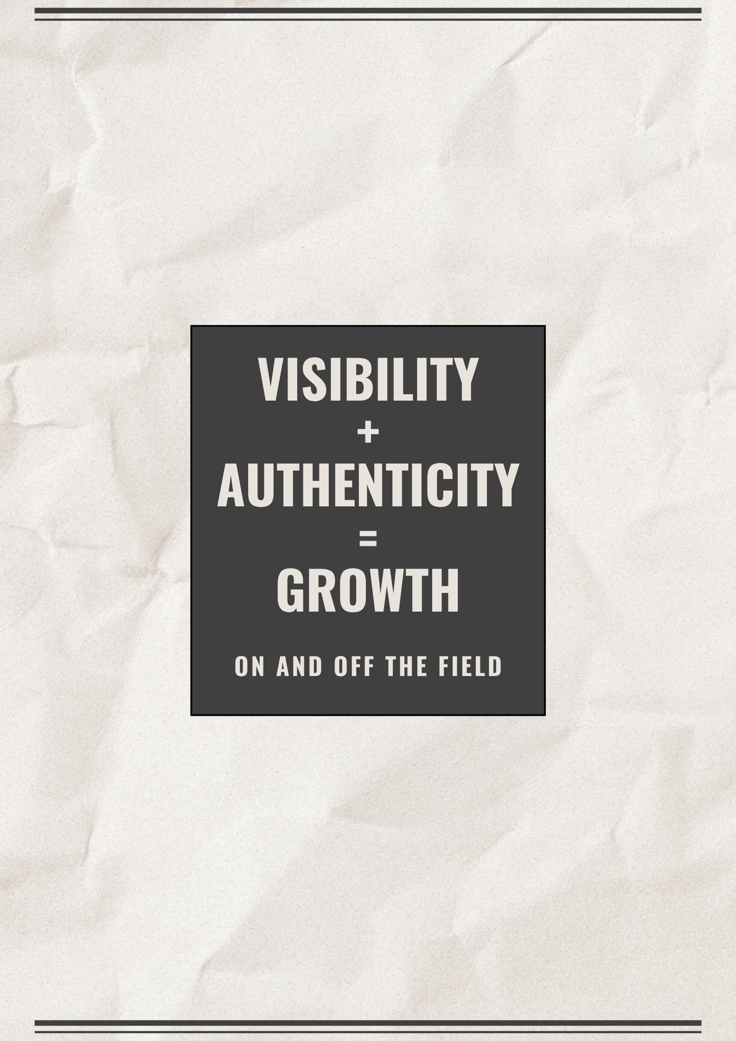 Simple business diagram showing visibility plus growth equals authenticity on and off the field in dark gray boxes.