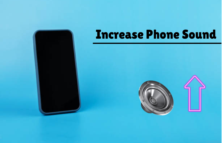 Increase phone sound