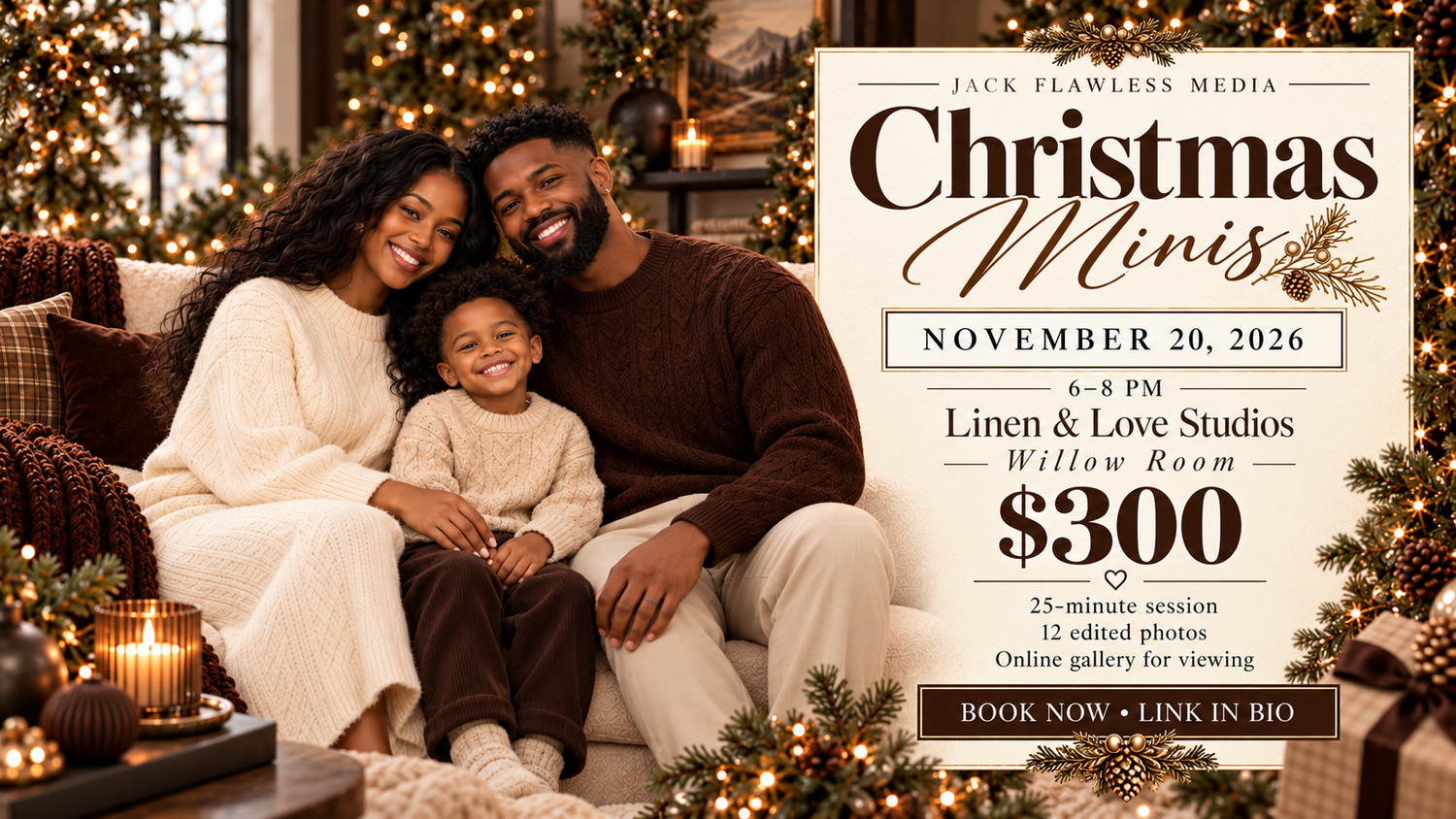 Family Christmas mini photo session promo by Jack Flawless Media, $300, November 20, 2026, Linen & Love Studios.