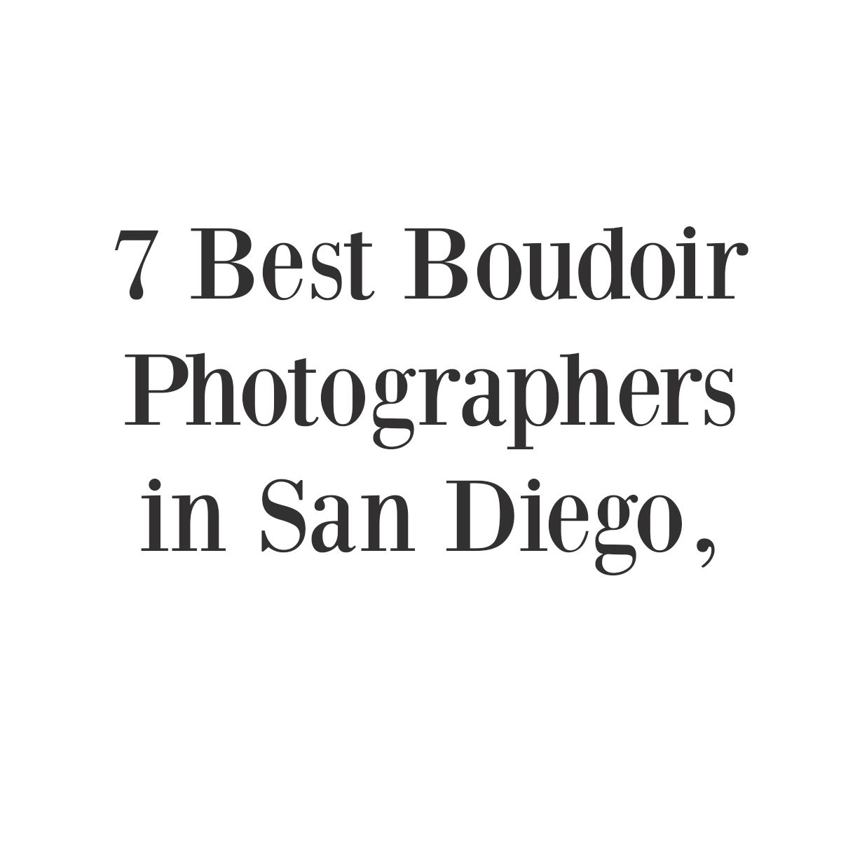 Blue and white text overlay on a light background promoting best boudoir photography services in San Diego.