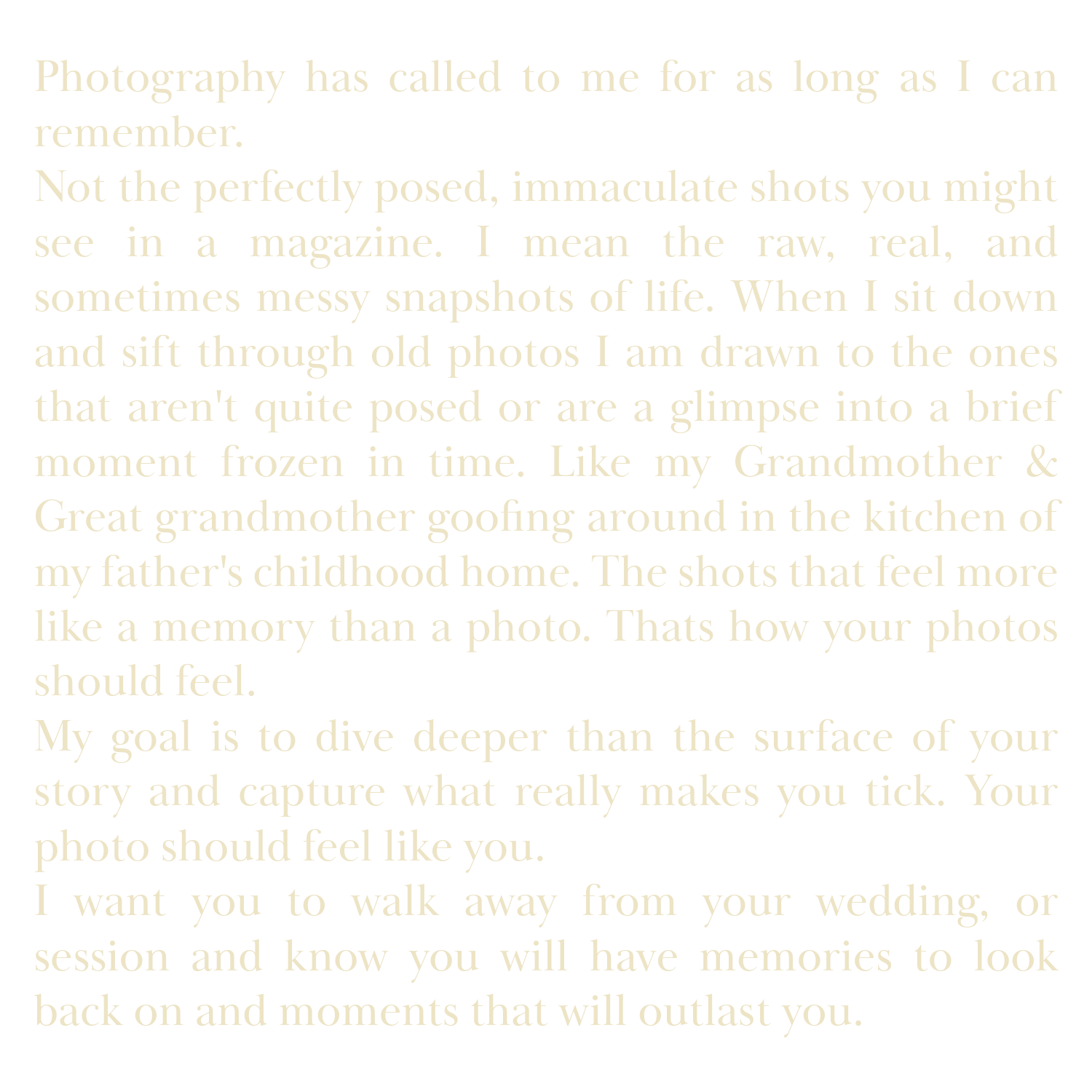 Text describing a photographer's passion for capturing raw, real moments that feel like memories rather than posed shots.