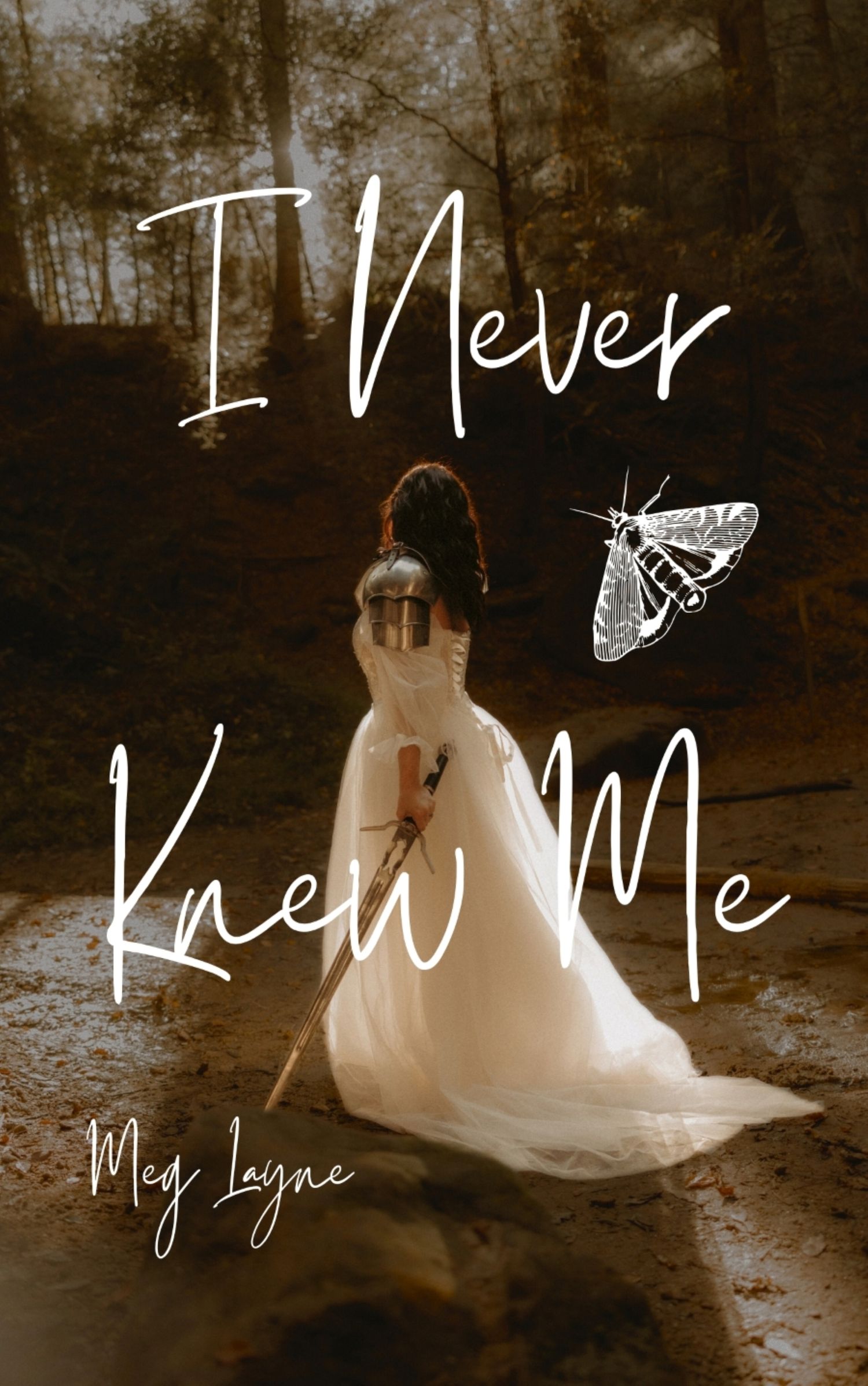 I Never Knew Me by Meg Layne