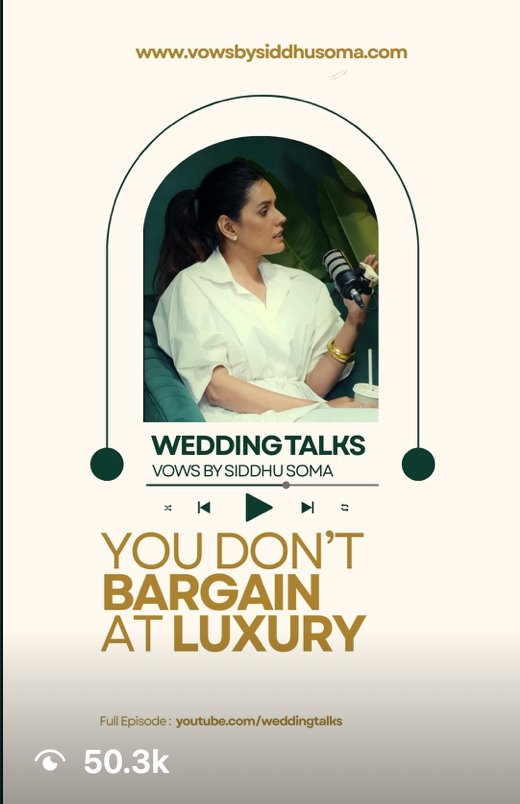 Wedding Talks podcast by Vows by Siddhu Soma featuring episode titled You Dont Bargain at Luxury with 50.3k views.