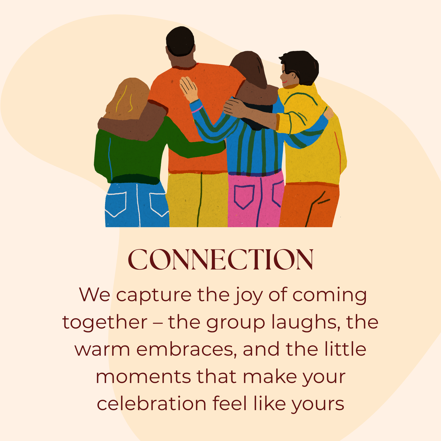 Illustration of four friends hugging with text about connection and capturing celebration moments.