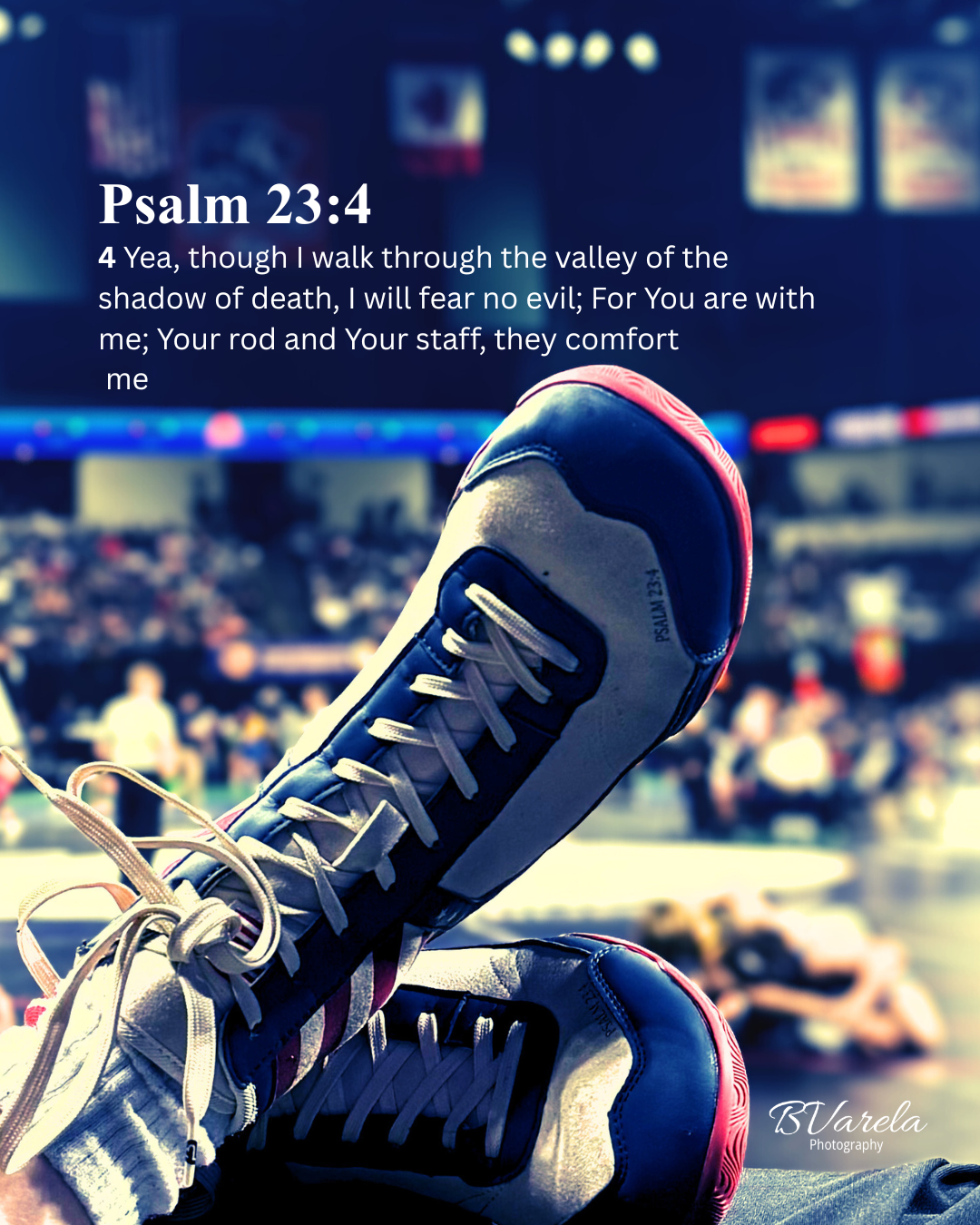 Wrestling shoe close-up with Psalm 23:4 scripture overlay at sports arena. sport photographer