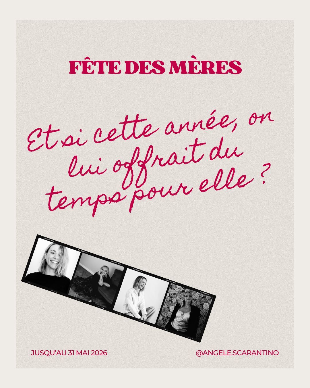 Affiche promotionnelle française pour la fête des mères présentant des photos en noir et blanc de femmes avec un texte manuscrit rose