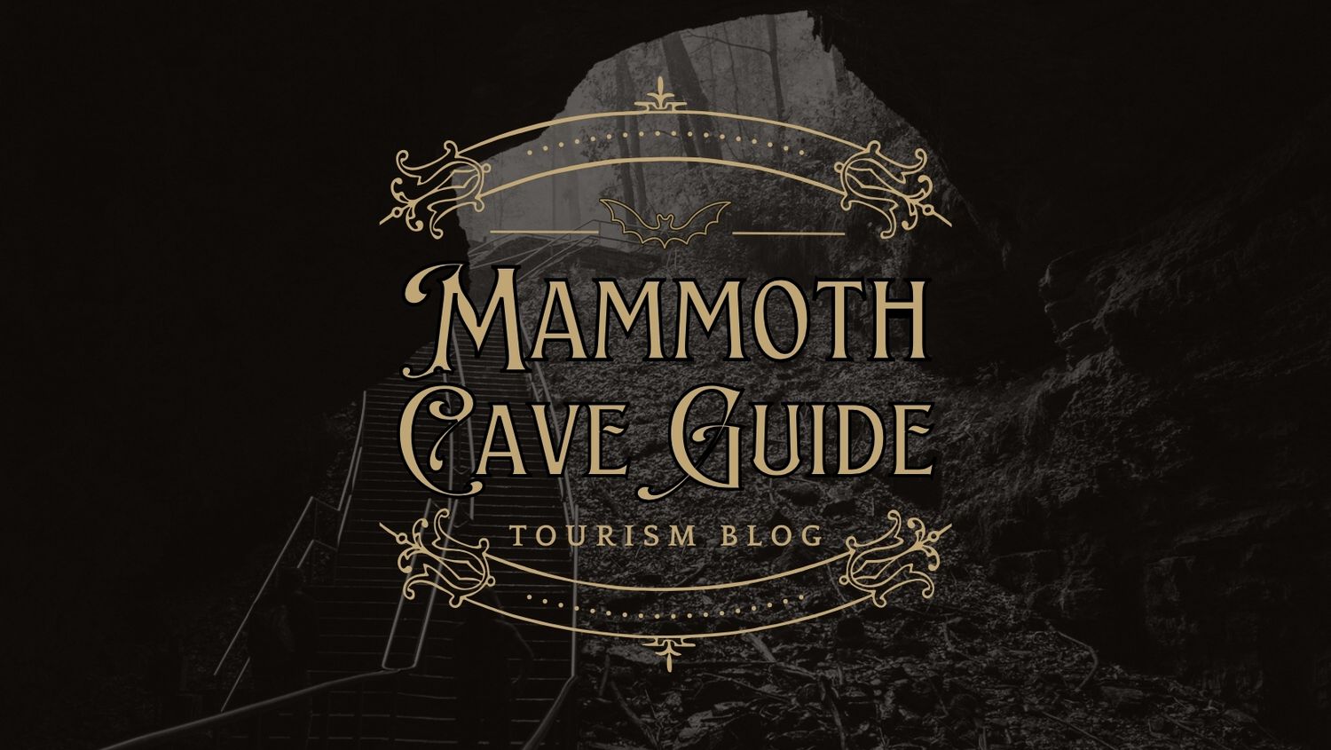Dark atmospheric logo for Mammoth Cave Guide tourism blog with ornate gold typography on a cave background.