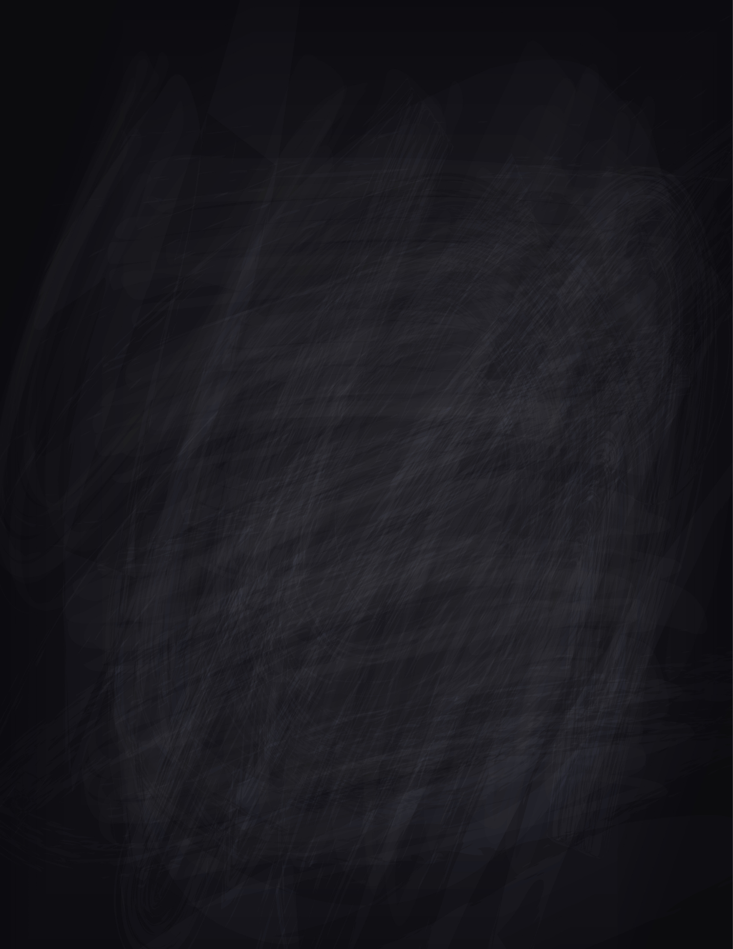 Dark textured chalkboard background with subtle light streaks and worn surface details.