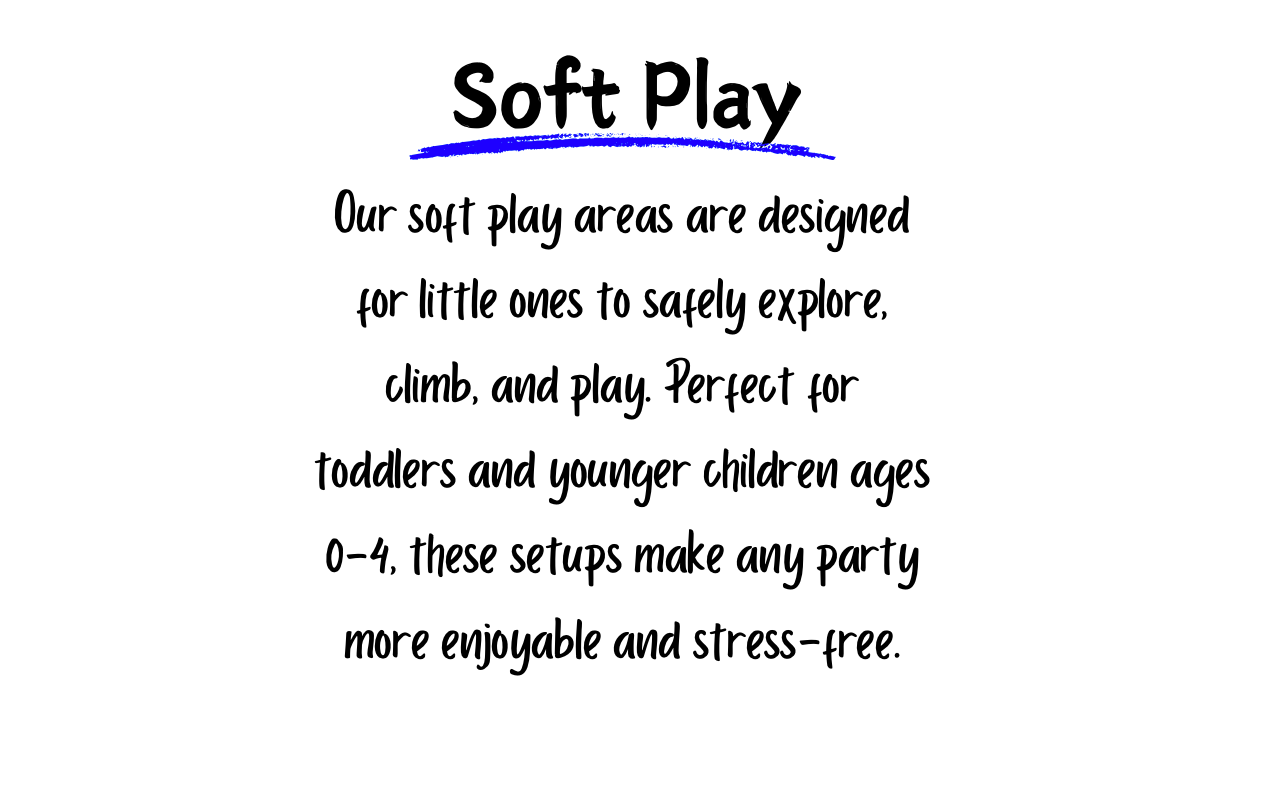 Description of soft play areas designed for young children aged 0-4 to safely explore.