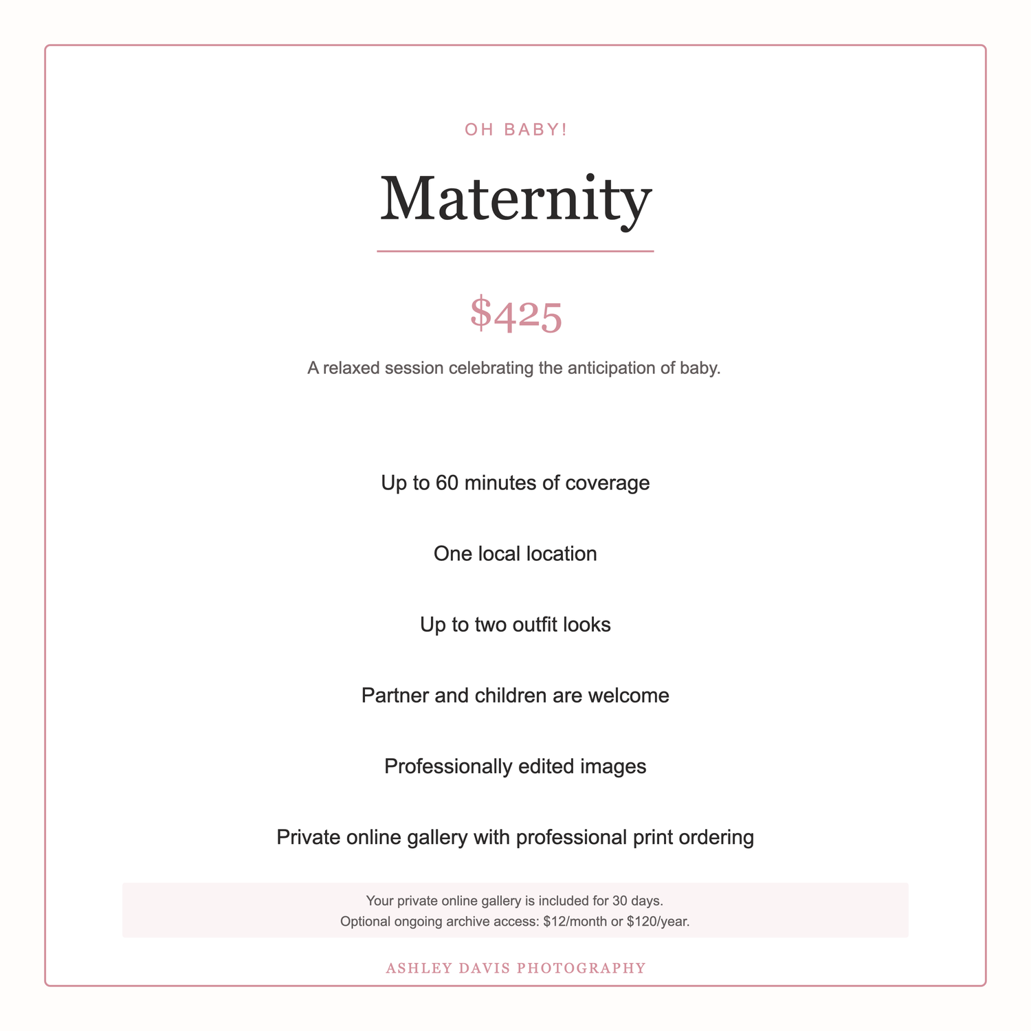 Maternity photography session pricing card showing $425 package details for Ashley Davis Photography.