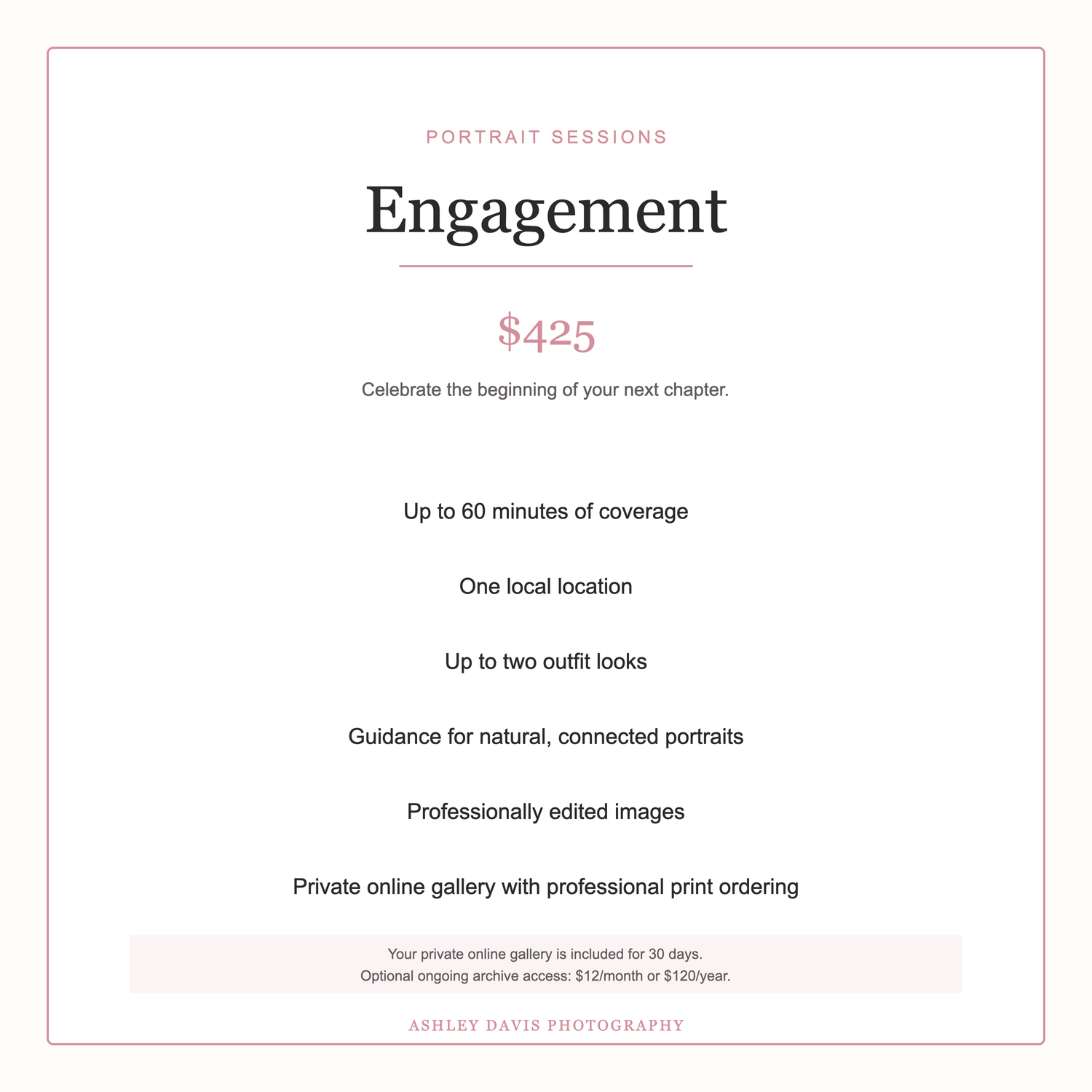 Engagement portrait session pricing card at $425 offering 60 minutes coverage, one location, and professionally edited images.