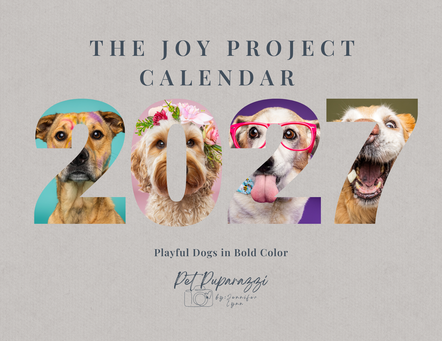 The Joy Project 2027 calendar featuring playful dogs in bold colors by Pet Paparazzi photography studio.