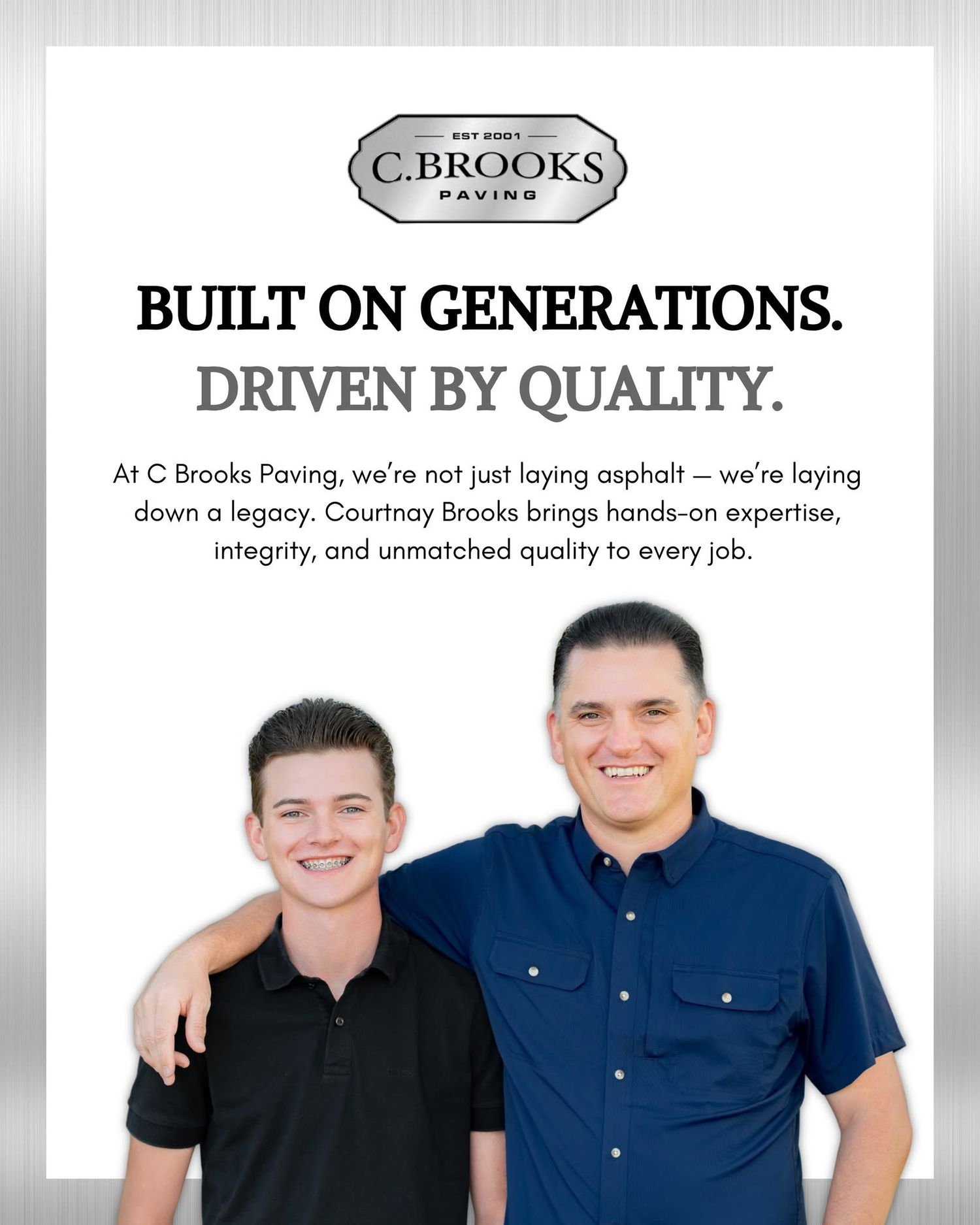 C Brooks Paving father and son with tagline Built on Generations, Driven by Quality, showcasing family asphalt paving business.