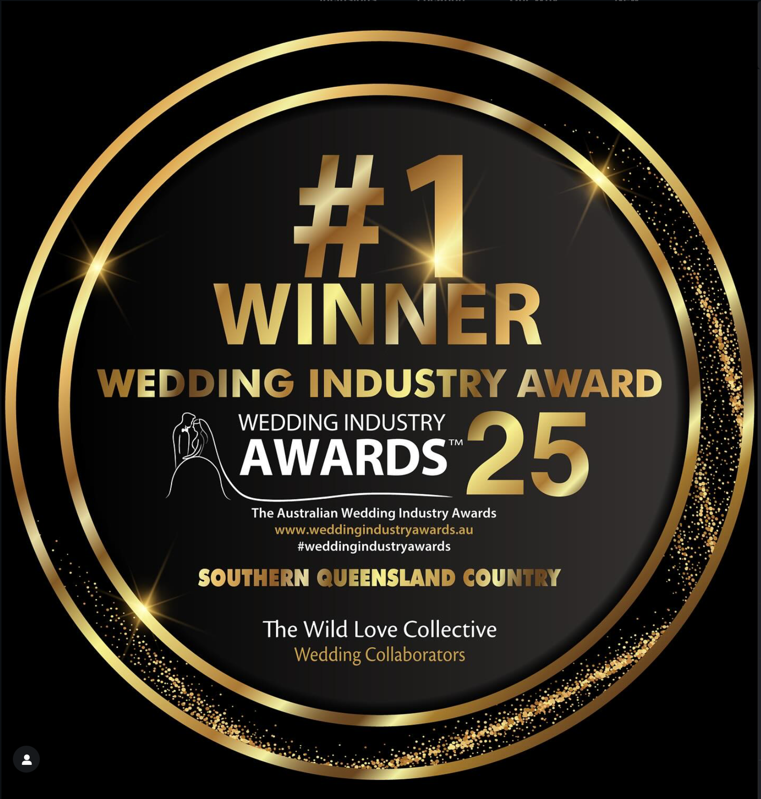 Gold and black #1 Winner Wedding Industry Awards 2025 badge for The Wild Love Collective, Southern Queensland Country.