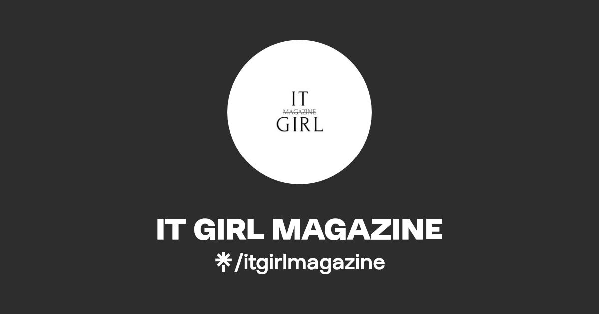 Black and white IT GIRL magazine logo on dark background.