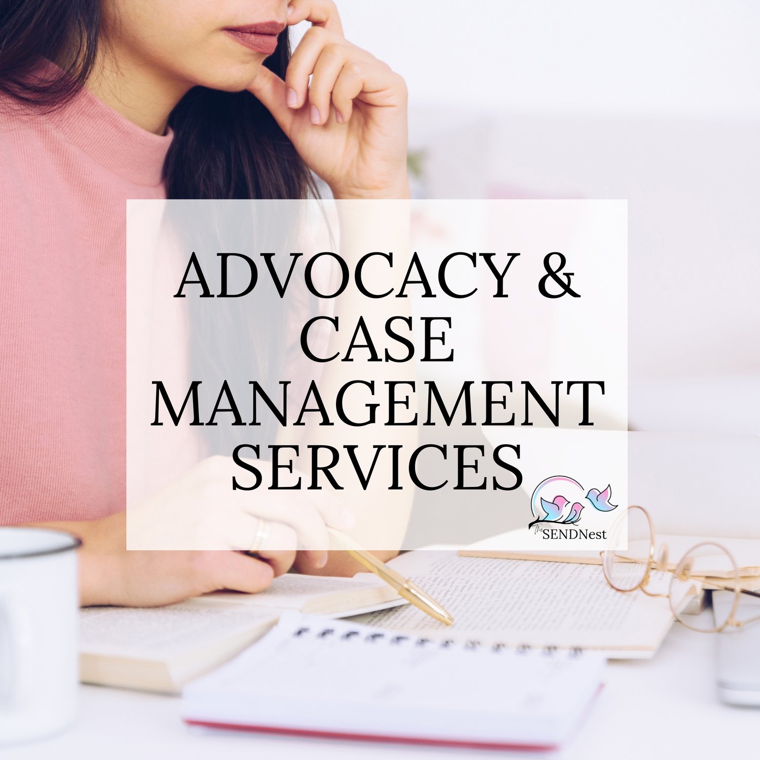 Person writing in notebook while working at desk with advocacy and case management services text overlay.